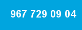 967 729 09 04